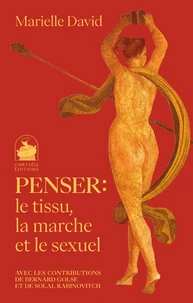 Penser : le tissu, la marche et le sexuel