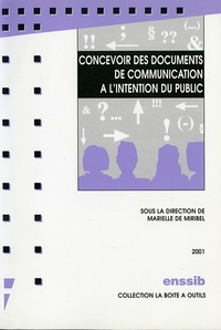 Marielle de Miribel et  Collectif - Concevoir des documents de communication à l'intention du public.