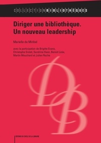 Marielle de Miribel - Diriger une bibliothèque, un nouveau leadership.