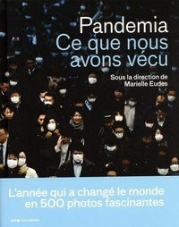 Marielle Eudes - Pandemia - Ce que nous avons vécu.