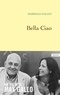 Marielle Gallet - Bella ciao - Ma vie avec Max Gallo.