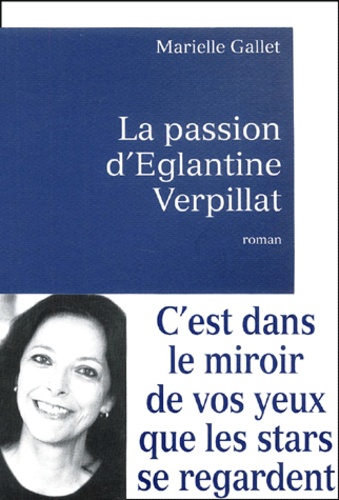Marielle Gallet - La Passion D'Eglantine Verpillat.