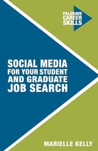 Marielle Kelly - Social Media for Your Student and Graduate Job Search.