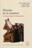 Marielle Popin et Marie-Noël Colette - Histoire de la notation du Moyen Age à la Renaissance.