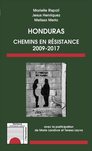 Honduras. Chemins en résistance 2009-2017
