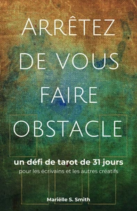 Arrêtez de vous faire obstacle