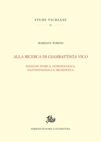 Marielva Torino - Alla ricerca di Giambattista Vico - Indagine storica, antropologica, paleopatologica e archivistica.