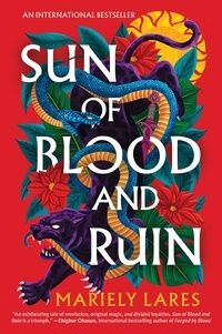 Mariely Lares - Sun of Blood and Ruin - A Novel.