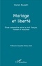 Mariem Bouzekri - Mariage et liberté - Etude comparative entre le droit français, tunisien et musulman.