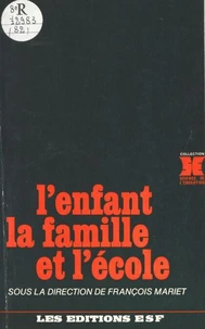 L'Enfant, la famille et l'école...