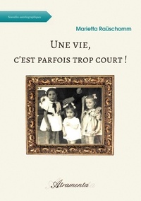 Ebooks en français à télécharger gratuitement Une vie, c’est parfois trop court !