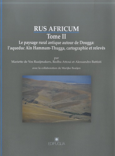 Mariette de Vos Raaijmakers et Redha Attoui - Rus africum - Tome 2, Le paysage rural antique autour de Dougga. 1 Cédérom