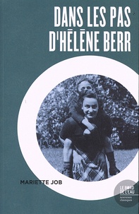 Mariette Job - Dans les pas d’Hélène Berr - 1944-2008.