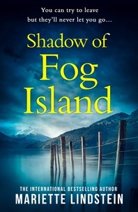 Mariette Lindstein - Shadow of Fog Island.