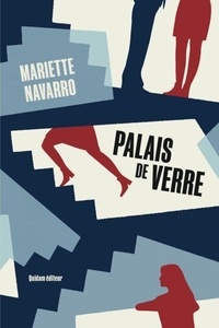 Téléchargement de livres audio sur ipod shuffle 4ème génération Palais de verre (French Edition) par Mariette Navarro PDB RTF
