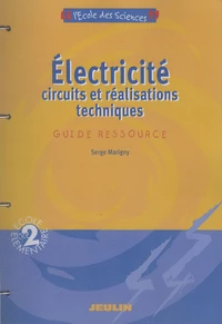 Electricité, circuits et réalisations techniques