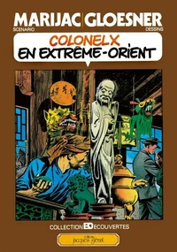 Colonel X en Extrême Orient