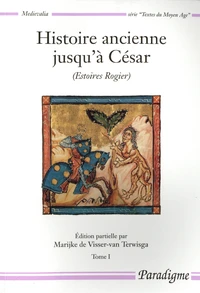 Histoire ancienne jusqu'à César (Estoires Rogier).
