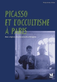 Marijo Ariëns-Volker - Picasso et l'occultisme à Paris - Aux origines des Demoiselles d'Avignon.