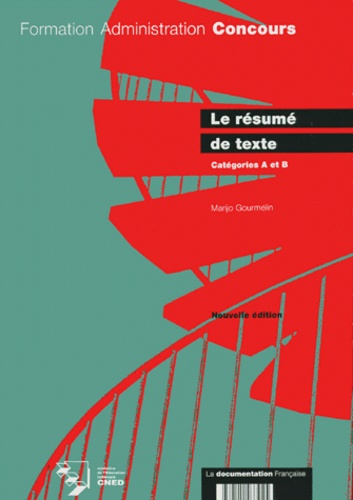 Marijo Gourmelin - LE RESUME DE TEXTE. - Catégories A et B, édition 1995.