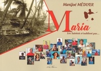 Marijoé Métayer - Maria - Les Saintois n'oublient pas....