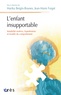 Marika Bergès-Bounes et Jean-Marie Forget - L'enfant insupportable - Instabilité motrice, hyperkinésie et trouble du comportement.