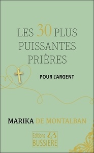 Marika de Montalban - Les 30 plus puissantes prières pour l'argent.
