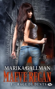Marika Gallman - Maeve Regan Tome 1 : Rage de dents.