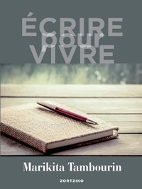 Marikita Tambourin - Écrire pour vivre.