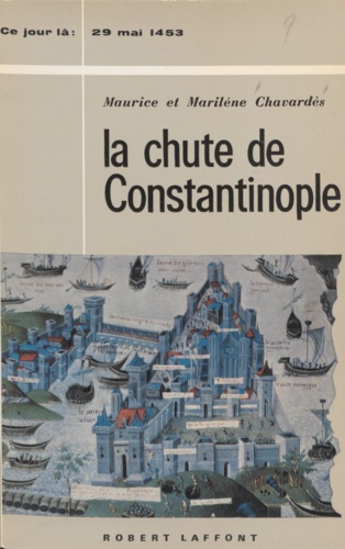 La chute de Constantinople. 29 mai 1453