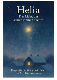 Helia – Das Licht, das seinen Namen suchte