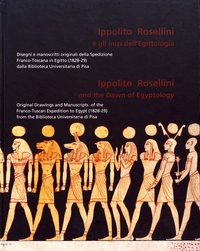 Marilina Betrò - Ippolito Rosellini and the Dawn of Egyptology - Original Drawings and Manuscripts of the Franco-Tuscan Expedition to Egypt (1828-29) from the Biblioteca Universitaria di Pisa.