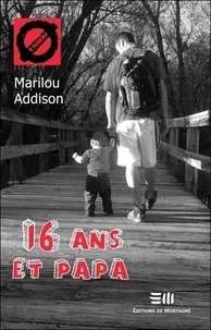 Marilou Addison - 16 ans et papa.
