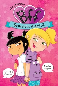 Marilou Addison et Geneviève Guilbault - Bracelets d'amitié.