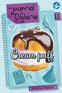 Marilou Addison - Le journal de Dylane  : Cream puff.