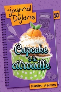 Marilou Addison - Le journal de Dylane  : Cupcake à la citrouille.