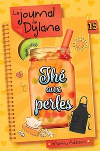 Le journal de dylane v 15 the aux perles