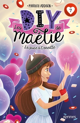 Marilou Addison et Laura Vandal - Les DIY de Maélie Tome 7 : La puce à l'oreille.