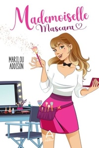 Marilou Addison - Mademoiselle Mascara.