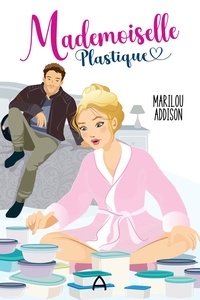 Marilou Addison - Mademoiselle Plastique.