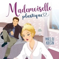 Marilou Addison et Émilie Lévesque - Mademoiselle plastique.