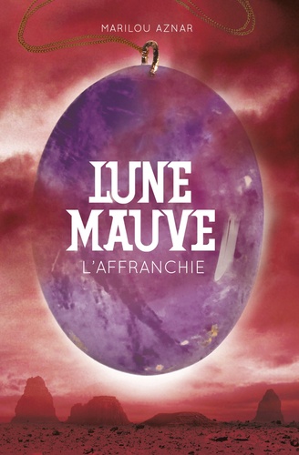 Lune mauve Tome 3 L'Affranchie - Occasion