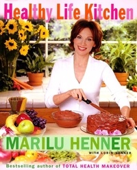Marilu Henner - Healthy Life Kitchen.