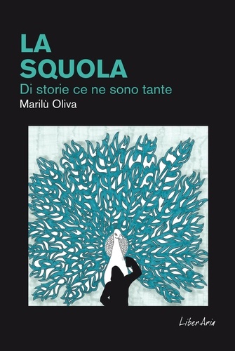 Marilù Oliva - La Squola - Di storie ce ne sono tante.