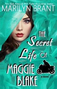 Téléchargement gratuit de livres mp3 en ligne The Secret Life of Maggie Blake 9798201420543  par Marilyn Brant in French