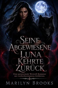 Seine abgewiesene Luna kehrte zurück