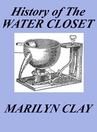  Marilyn Clay - A History of the Water Closet.