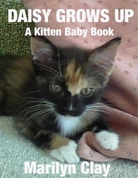  Marilyn Clay - Daisy Grows Up: A Kitten Baby Book.