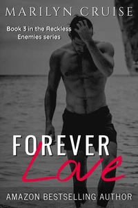 Forever Love - Book 3 in the Reckless Enemies Series