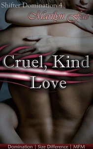 Cruel, Kind Love